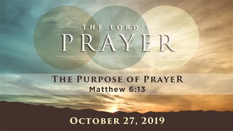 The Purpose Of Prayer Study Guide The Lords Prayer