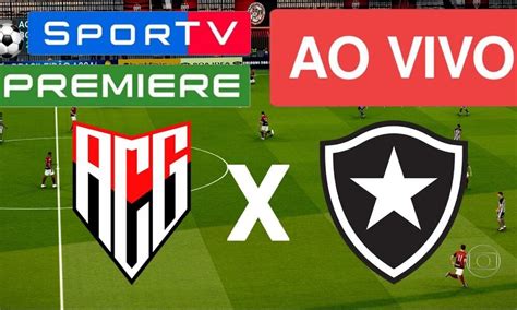 Assista AGORA Atletico GO X Botafogo AO VIVO Na TV E Online