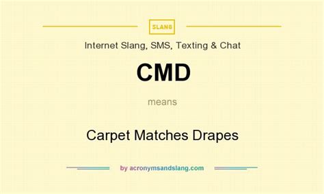 Does The Carpet Match The Drapes Meaning - CMD - Carpet Matches Drapes in Internet Slang, SMS, Texting & Chat by