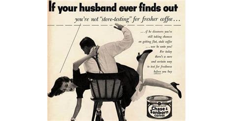 This Has To Be One Of The Most Blatantly Sexist Vintage Ads Out There Vintage Coffee Ads For