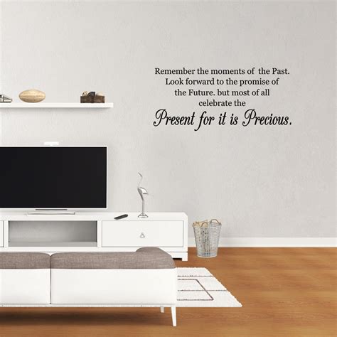 Wall Decal Quote Remember The Moments Of The Past Look Forward To The