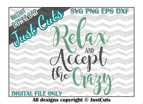 Relax And Accept The Crazy Svg Svg Files Dxf Files Relax Etsy
