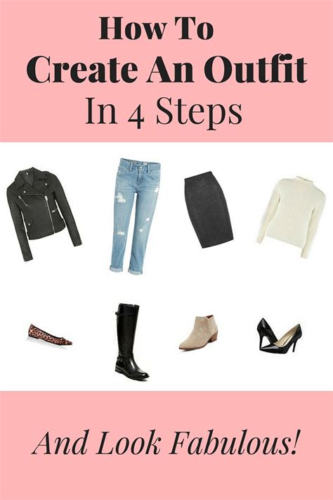 How To Create An Outfit In 4 Steps Classy Yet Trendy