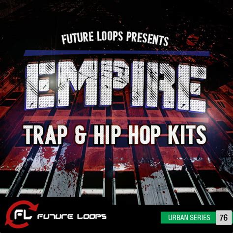 Progressive Trance Nation And Empire Trap And Hip Hop Kits At Future Loops