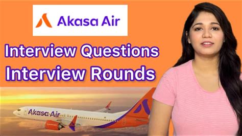 Akasa Air Latest Interview Questions 2023 Akasa Air Interview Rounds