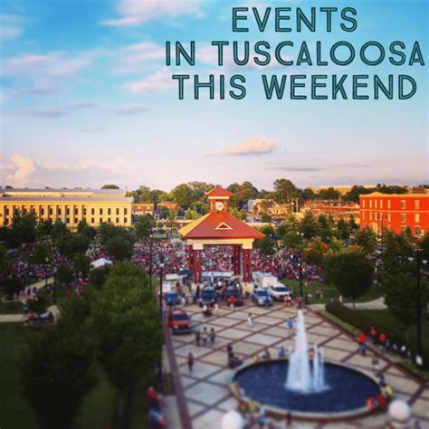 Weekend Events In Tuscaloosa Visit Tuscaloosa