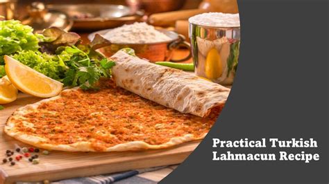 Practical Turkish Lahmacun Recipe Turkish Cuisine Dishes