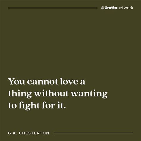love quote by g k chesterton chesterton love quotes beliefs
