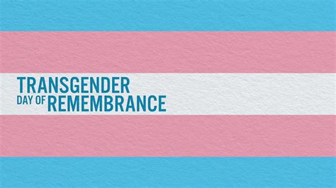 Transgender Day Of Remembrance And Transgender Awareness Week