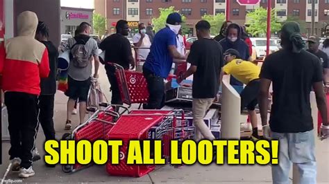 Shoot All Looters Imgflip