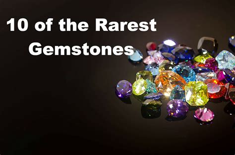 10 Of The Rarest Gemstones In 2020 With Images Rare Gemstones
