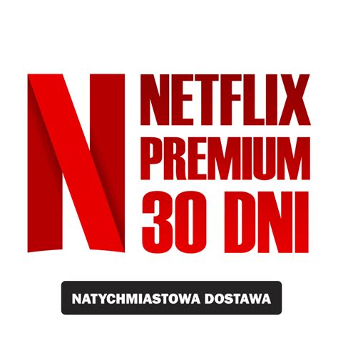 netflix 30 dni premium konto premiumkonto pl