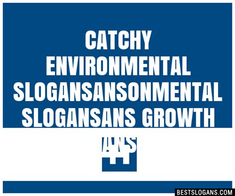 100 Catchy Environmental Ansonmental Ans Growth Slogans 2024