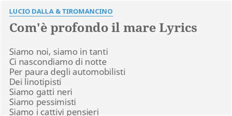 È PROFONDO IL MARE LYRICS by LUCIO DALLA TIROMANCINO Siamo noi