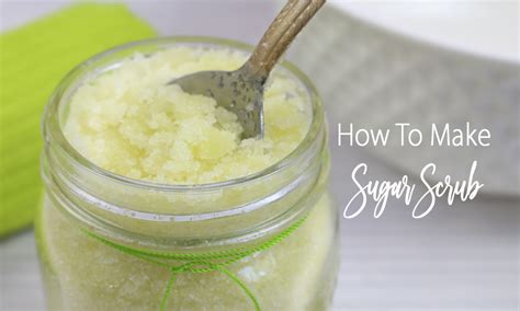 How To Make The Best Sugar Scrub Easy Sugar Scrub Recipe Diy Craft Club