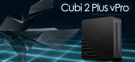 Cubi 2 Plus Vpro Desktop The Most Versatile Consumer Pc Msi Global