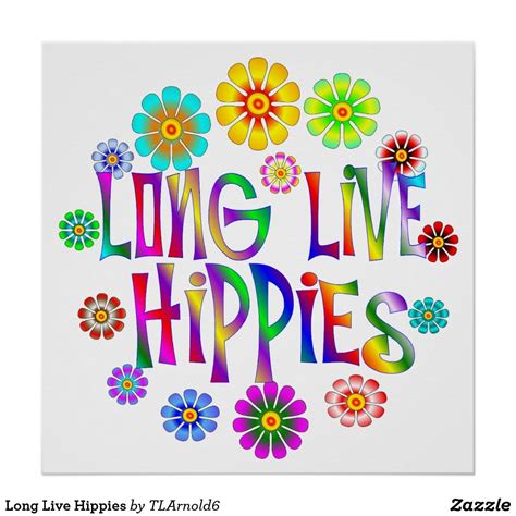Long Live Hippies Poster Hippie Man Happy Hippie Hippie Love Hippie