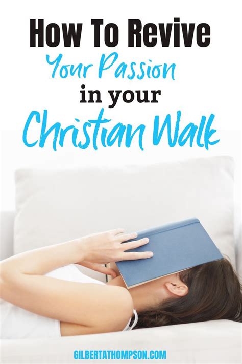 How To Revive Your Passion In Your Christian Walk Christian Walk Faith Blogs Christian Blogs