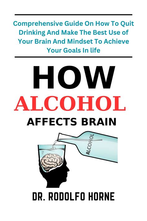 How Alcohol Affects Brain Comprehensive Guide On How To Quit Drinking
