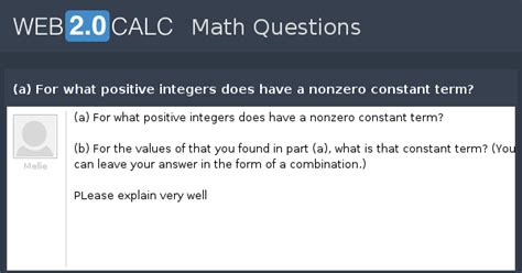 Literal constants are actual values fixed into the source code. View question - (a) For what positive integers does have a ...