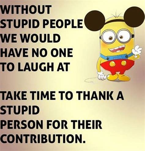 Stupid People Minion Quote Pictures Photos And Images For Facebook