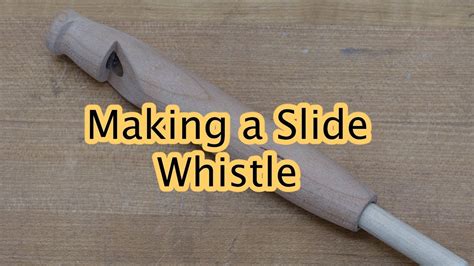 Making A Slide Whistle Youtube