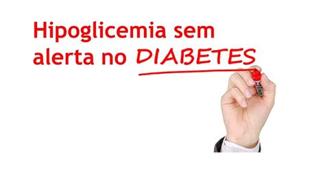 Hipoglicemia Sem Sintomas No Diabetes Dra Suzana Vieira
