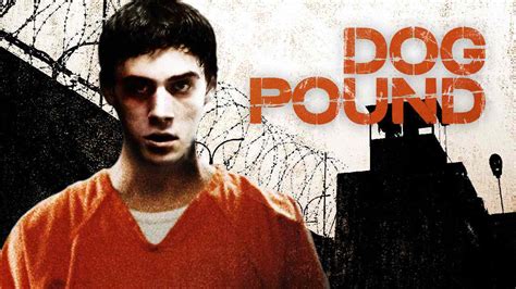 Is Movie Dog Pound 2010 Streaming On Netflix