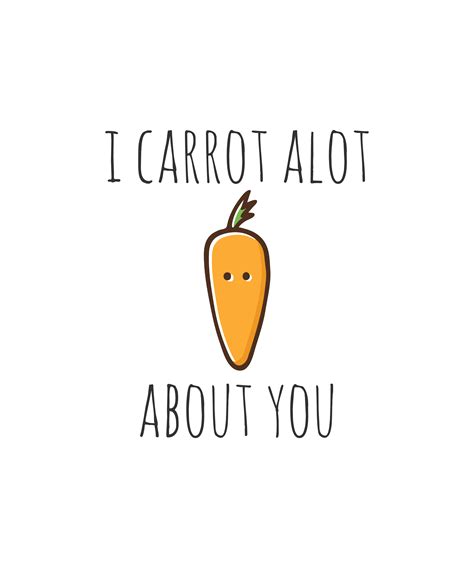 I Carrot Alot About You Funny Food Puns Punny Cards Love Puns