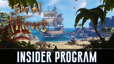 Sea Of Thieves Insider Program Announced Youtube