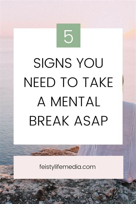 5 Signs You Need To Take A Mental Break Mental Break How To Better