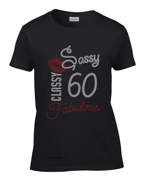 60th Birthday Shirt Sassy Classy Fabulous 60th Rhinestone Etsy
