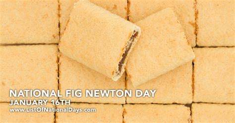 National Fig Newton Day List Of National Days