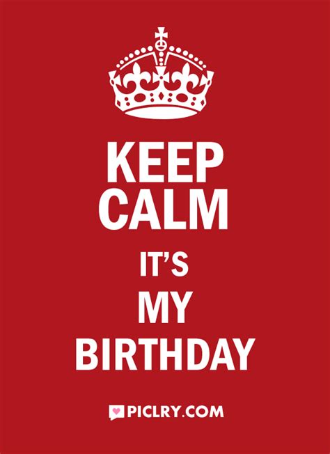 Keep Calm Its My Birthday Quote Picture