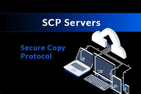 7 Best SCP Servers For Secure Copy Transfers Updated 2023