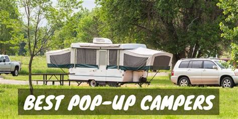 Best Pop Up Campers Beginners Guide To Expandable Rvs Camper Smarts
