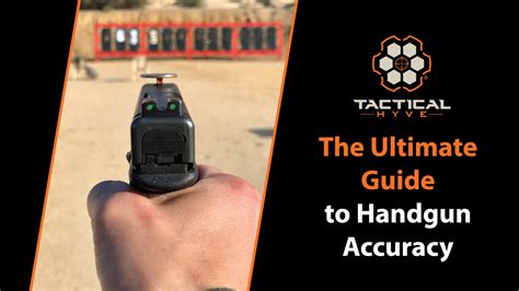 The Ultimate Guide To Improving Your Handgun Accuracy Tactical Hyve