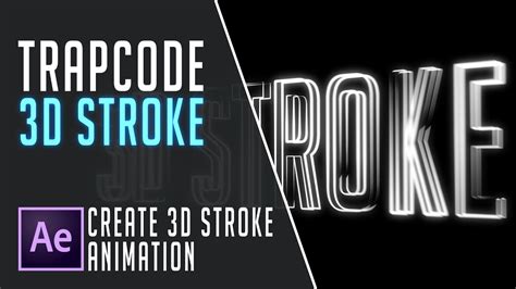 3d Stroke Effect With Trapcode 3d Stroke After Effects Tutorial