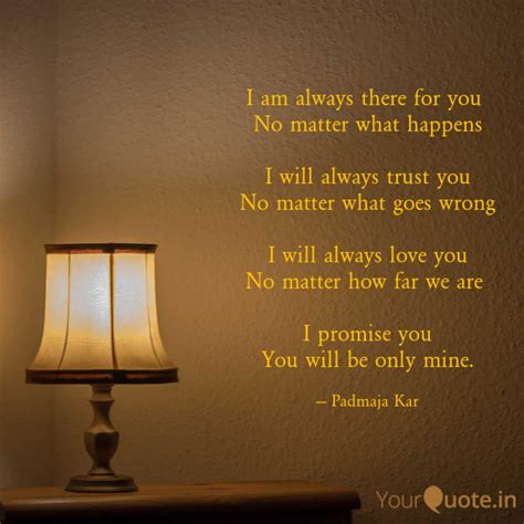 I Am Always There For You Love Quotes Stylingidea
