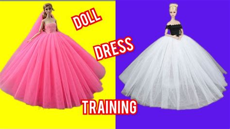 How To Make Barbie Dress Doll Dress Making Training 👗💕 Barbie Doll Dresses Youtube
