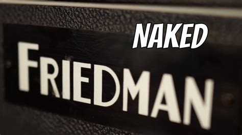 Friedman Naked Minute Tones Youtube