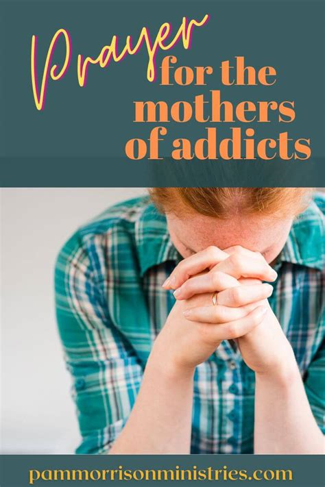 A Prayer For The Mothers Of Addicts Christian Testimony