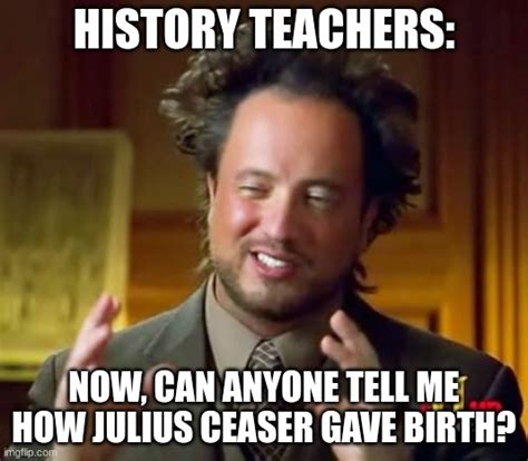 History Teachers Imgflip