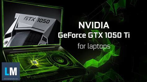 Nvidia Geforce Gtx 1050 Ti Laptop Specs And Benchmarks