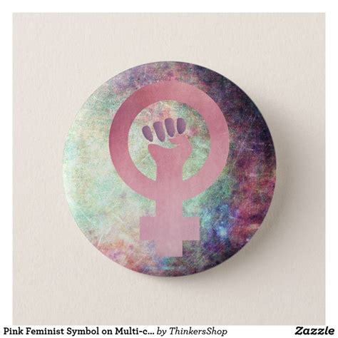 Pink Feminist Symbol On Multi Color Grunge Texture Pinback Button Grunge Textures Buttons
