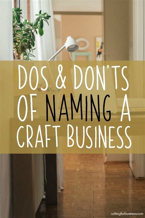 Check with your state business division, usually in the secretary of state's office, to see how. Dos and Donts for Naming Your Craft Business | Craft ...