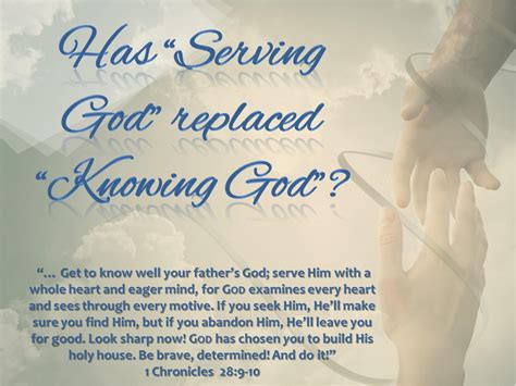Serving God Vs Knowing God Knowing God Faith God