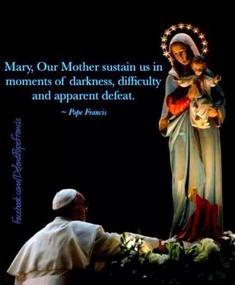 Maybe you would like to learn more about one of these? Quotes Pope Francis On Mary. QuotesGram