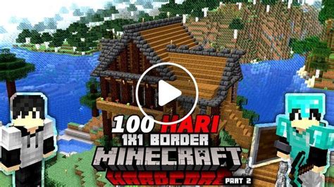 100 Hari Minecraft 1 18 Hardcore Tapi 1x1 Border Dan Ini Yang Terjadi