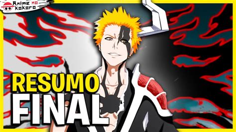 o Último arco de bleach explicado resumo de bleach arco final spoilers youtube